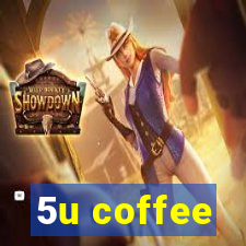 5u coffee